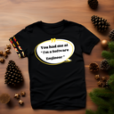 You Had Me At T-shirt